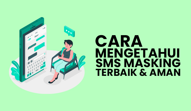 Cara Mengetahui SMS Masking Terbaik dan Aman